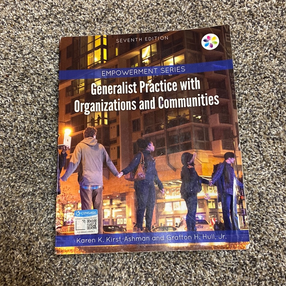 Generalist Practice w/ Organizations & Communities 7th Ed. / Kirst-Ashman Hull
